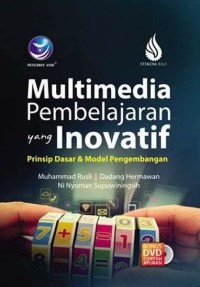 Image of Multimedia pembelajaran yang inovatif : prinsip dasar dan model pengembangan