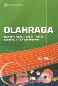 Image of Olahraga : dalam perspektif sosial, politik, ekonomi, IPTEK dan hiburan