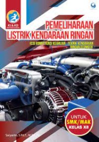 Image of Pemeliharaan kelistrikan kendaraan ringan : untuk SMK paket keahlian teknik kendaraan ringan otomotif kur.2013 kelas XII