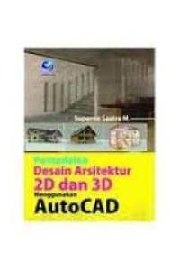 Image of Pemodelan desain arsitektur 2D dan 3D menggunakan AutoCad