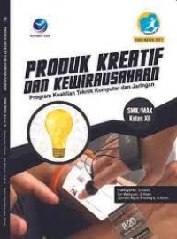 Image of Produk kreatif dan kewirausahaan : program keahlian teknik komputer dan jaringan SMK/MAK kelas XI