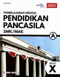 Image of Pembelajaran unggul pendidikan pancasila : SMK/MAK A kelas X kurikulum merdeka