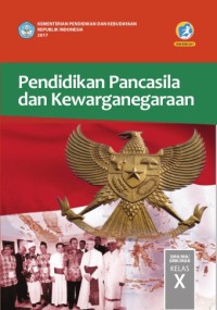 Image of Pendidikan pancasila dan kewarganegaraan : SMA/MA/SMK/MAK kelas X kur. 2013