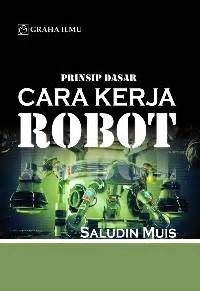 Image of Prinsip dasar cara kerja robot