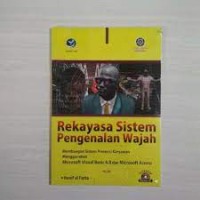 Image of Rekayasa sistem pengenalan wajah : membangun sistem presensi karyawan menggunakan microsoft visual basic 6.0 dan microsoft access