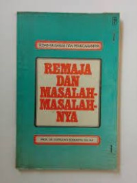 Image of Remaja dan masalah-masalahnya : sebab musabab dan pemecahannya