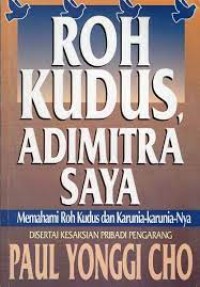 Image of Roh kudus, adimitra saya (memahami roh kudus & karunia-karuniaNya)