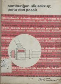 Image of Sambungan ulir sekrup, pena dan pasak : teknik mekanik