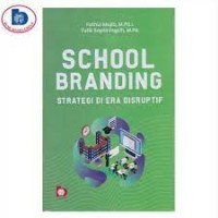 Image of School branding : strategi di era disruptif