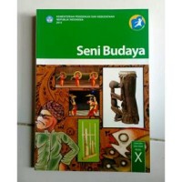 Image of Seni budaya : SMA/MA/SMK/MAK kelas X kur. 2013