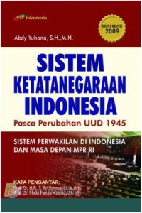 Image of Sistem ketatanegaraan Indonesia pasca perubahan UUD 1945 : sistem perwakilan di Indonesia dan masa depan MPR