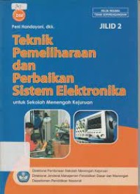 Image of Teknik pemeliharaan dan perbaikan sistem elektronika : untuk SMK kur. 1999 jilid 2