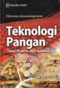 Image of Teknologi pangan : teori praktis dan aplikasi
