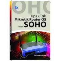 Image of Tips dan trik mikrotik router OS untuk SOHO