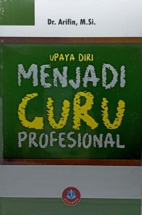 Upaya Diri Menjadi Guru Profesional