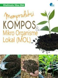 Memproduksi Kompos & Mikro Organisme lokal (MOL)