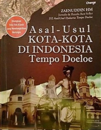 Asal-usul Kota-kota di Indonesia Tempo Doeloe