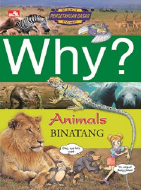 Why? Binatang (Animals )