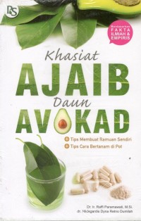 Khasiat Ajaib Daun Avokad (Berdasarkan Fakta Ilmiah dan Empiris)