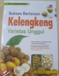 Sukses Bertanam Kelengkeng Varietas Unggul