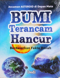 Ancaman Asteroid di Depan Mata : Bumi Terancam Hancur Berdasarkan Fakta Ilmiah