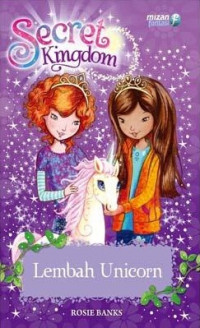 Secret Kingdom : Lembah Unicorn