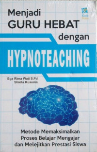 Menjadi Guru Hebat dengan Hypnoteaching