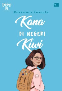 Teenlit : Kana di Negeri Kiwi