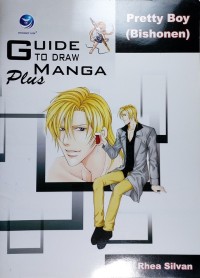 Guide to Draw Manga Plus : Pretty Boy (Bishonen)