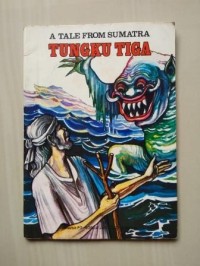 A Tale From Sumatra Tungku Tiga