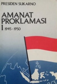 Amanat Proklamasi I 1945-1950