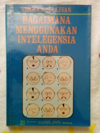 Bagaimana Menggunakan Intelegensia Anda