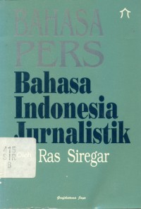 Bahasa Pers Bahasa Indonesia Jurnalistik Kerangka Teori Dasar