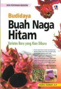 Budidaya Buah Naga Hitam: Varietas Baru yang Kian Diburu