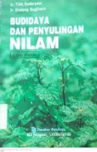 Budidaya dan Penyulingan Nilam