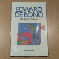 Edward de Bono: Berpikir Praktis