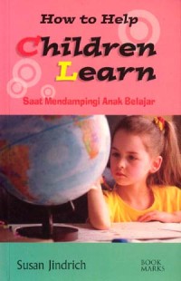 How to Help Children Learn: Saat Mendampingi Anak Belajar