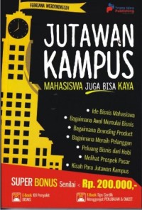 Jutawan Kampus Mahasiswa Juga Bisa Sukses