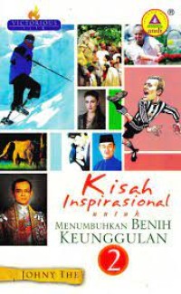 Kisah Inspirasional Untuk Menumbuhkan Benih Keunggulan
