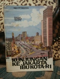 Kunjungan Ke Jakarta Ibukota RI