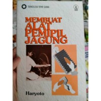 Membuat Alat Pemipil Jagung