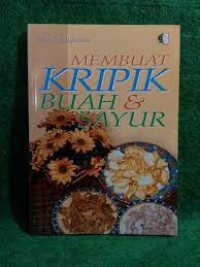 Membuat Keripik Buah dan Sayur