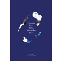 Mengapa Luka Tidak Memaafkan Pisau