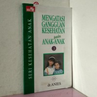 Mengatasi Gangguan Kesehatan Pada Anak-anak 3