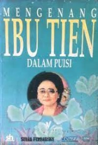 Mengenang Ibu Tien Dalam Puisi