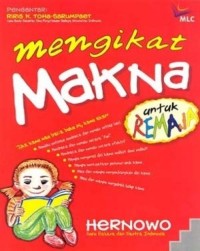 Mengikat Makna untuk Remaja