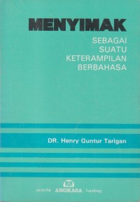Menyimak Sebagai Suatu Ketrampilan Berbahasa