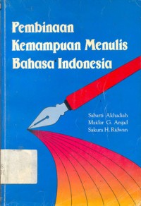 Pembinaan Kemampuan Menulis Bahasa Indonesia