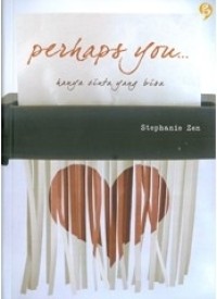 Perhaps You ...