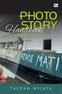 Photostory Handbook: Panduan Membuat Foto Ceria